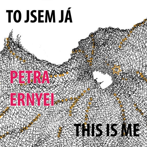 Petra Ernyei - To jsem já / This Is Me