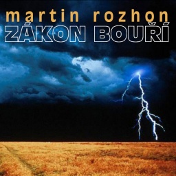 Martin Rozhon - Zákon bouří